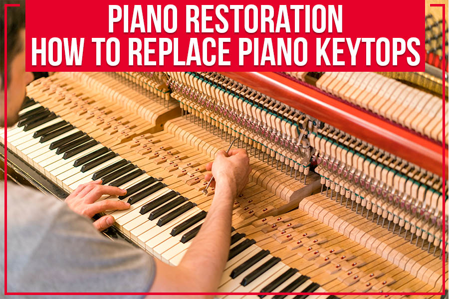 Piano Parts Repair Essential Tips to Fix Your Keys Today