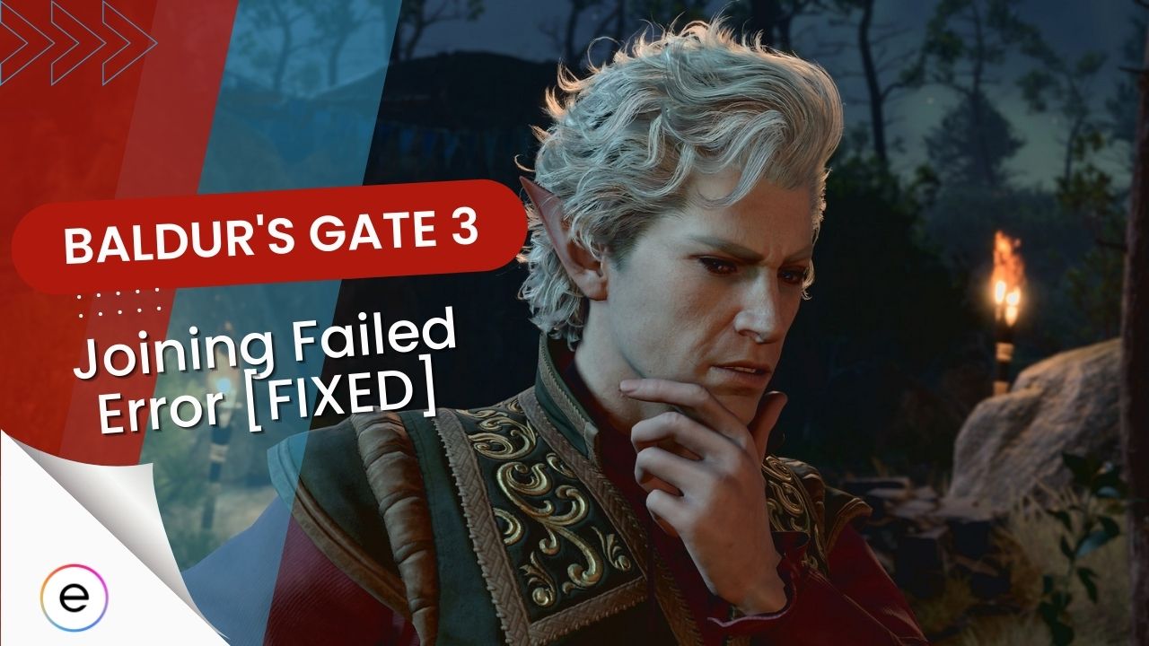 Joining Failed BG3 Common Reasons And Easy Solutions Guide